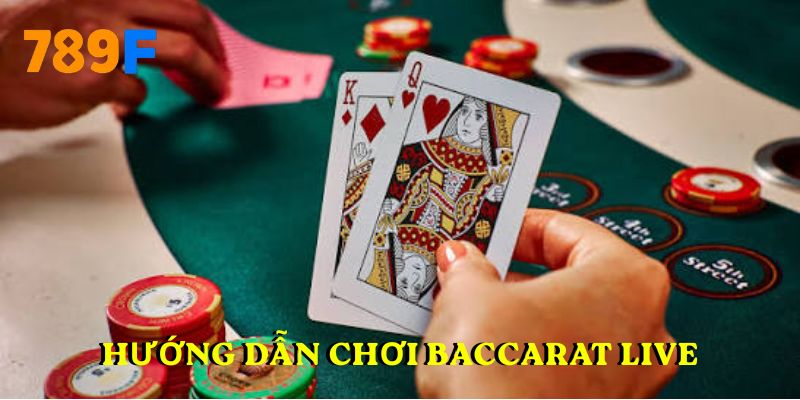 Hướng dẫn chơi baccarat live