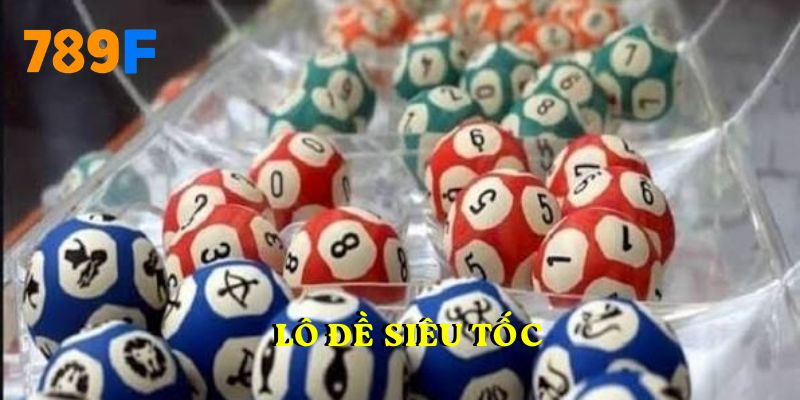 lô đề siêu tốc