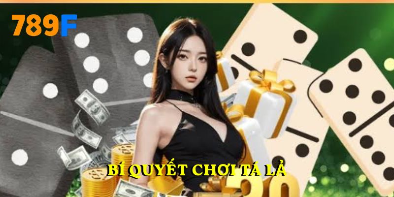 Bí quyết chơi tá lả