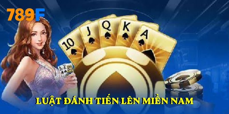Luật đánh Tiến lên miền Nam